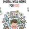Digital well-being for kids: How parents can manage screen time